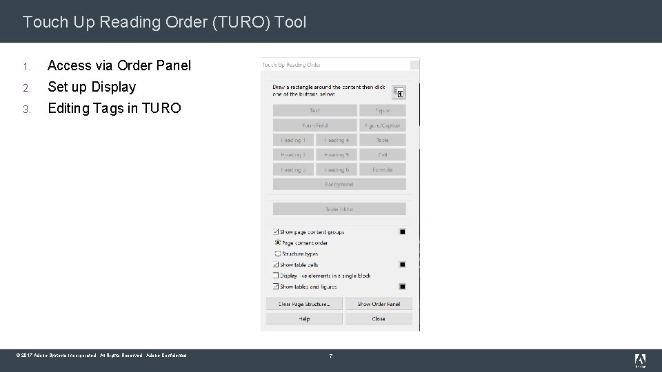 Touch Up Reading Order (TURO) Tool 1. Access via Order Panel 2. Set up