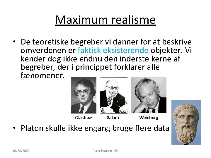 Maximum realisme • De teoretiske begreber vi danner for at beskrive omverdenen er faktisk