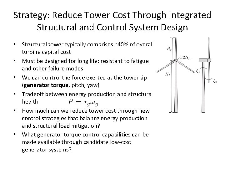 Strategy: Reduce Tower Cost Through Integrated Structural and Control System Design • Structural tower