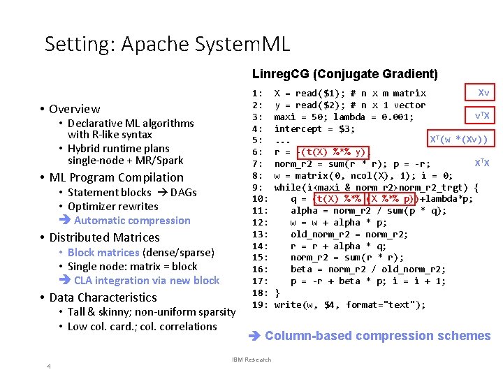 Setting: Apache System. ML Linreg. CG (Conjugate Gradient) • Overview • Declarative ML algorithms