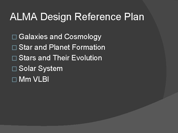 ALMA Design Reference Plan � Galaxies and Cosmology � Star and Planet Formation �
