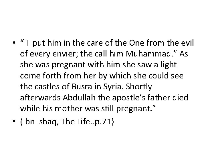  • “ I put him in the care of the One from the