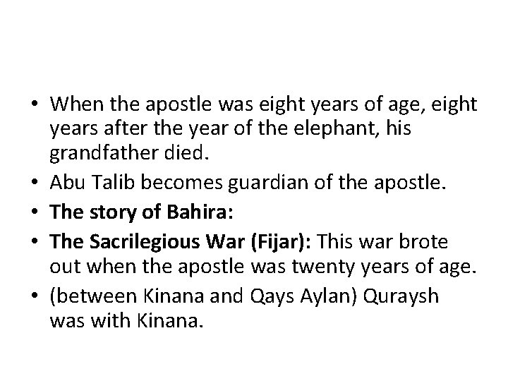  • When the apostle was eight years of age, eight years after the