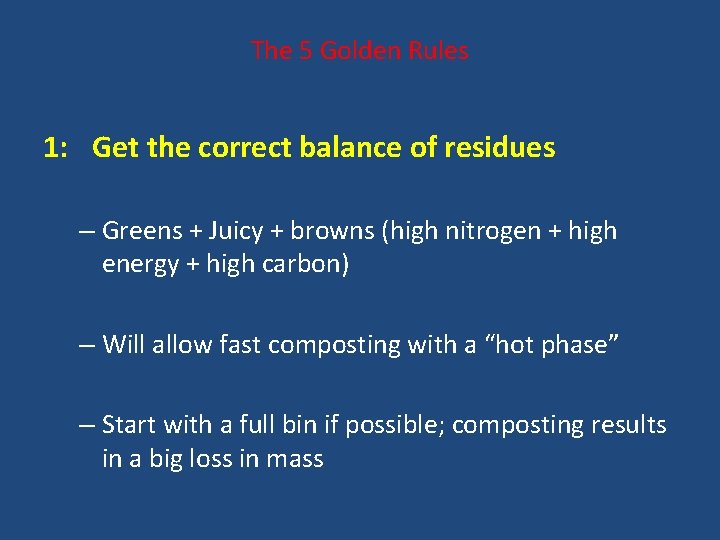 The 5 Golden Rules 1: Get the correct balance of residues – Greens +