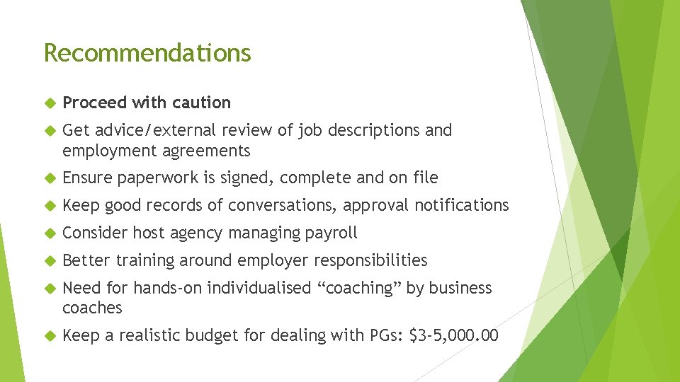 Recommendations Proceed with caution Get advice/external review of job descriptions and employment agreements Ensure