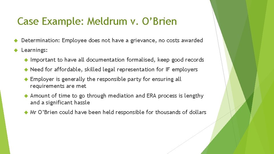 Case Example: Meldrum v. O’Brien Determination: Employee does not have a grievance, no costs