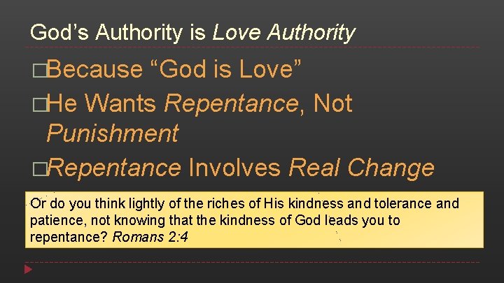 God’s Authority is Love Authority �Because “God is Love” �He Wants Repentance, Not Punishment