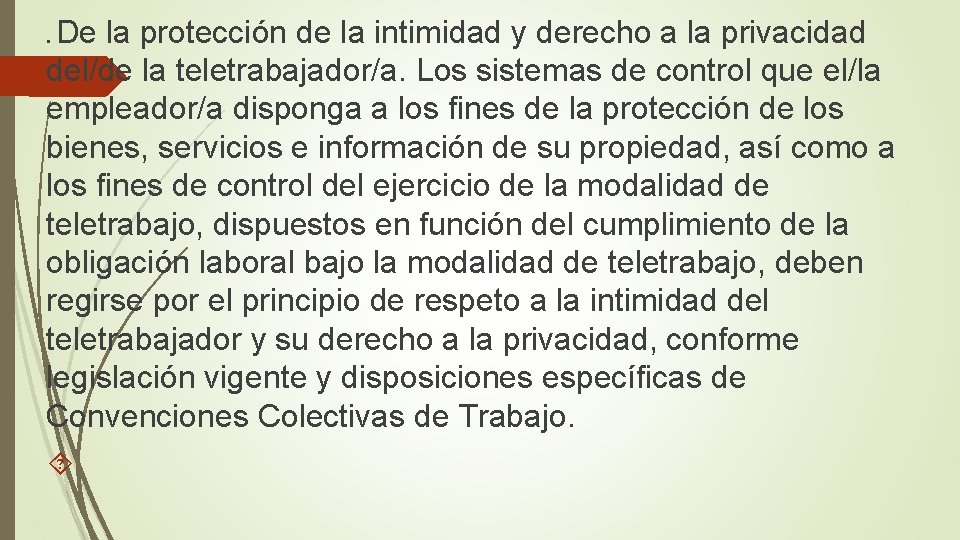 De la protección de la intimidad y derecho a la privacidad del/de la teletrabajador/a.