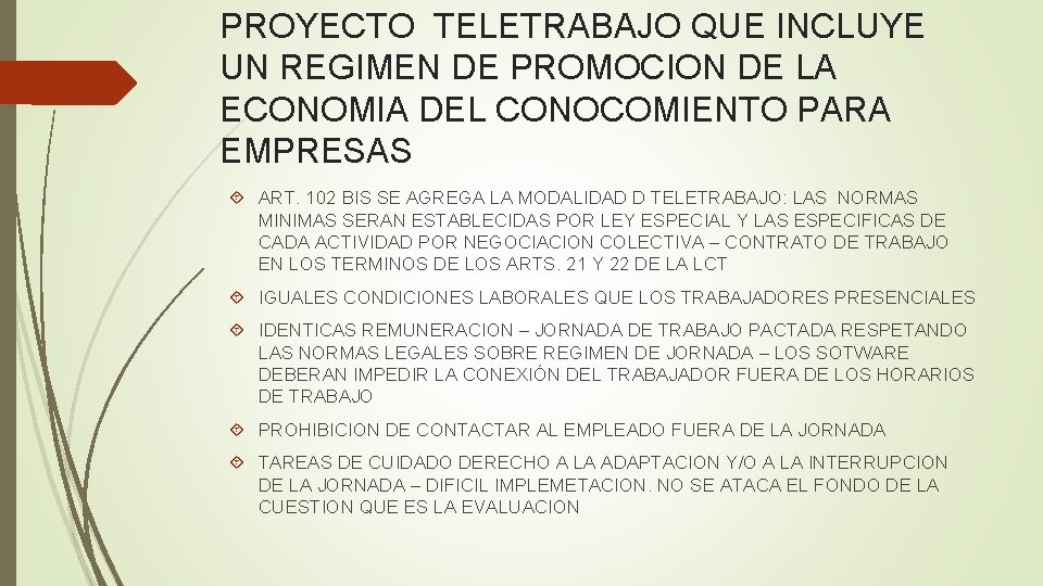 PROYECTO TELETRABAJO QUE INCLUYE UN REGIMEN DE PROMOCION DE LA ECONOMIA DEL CONOCOMIENTO PARA