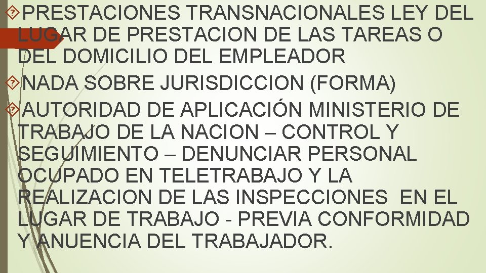  PRESTACIONES TRANSNACIONALES LEY DEL LUGAR DE PRESTACION DE LAS TAREAS O DEL DOMICILIO