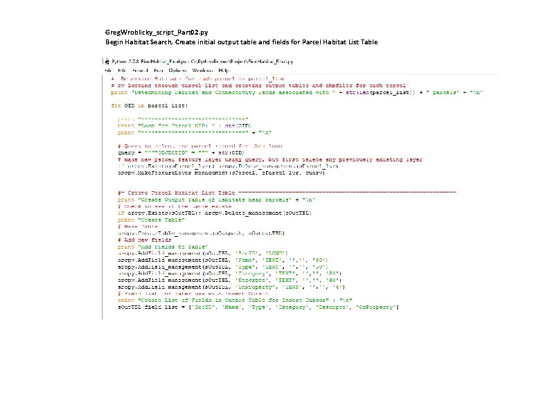 Greg. Wroblicky_script_Part 02. py Begin Habitat Search, Create initial output table and fields for