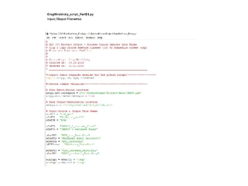 Greg. Wroblicky_script_Part 01. py Input /Ouput Filenames 