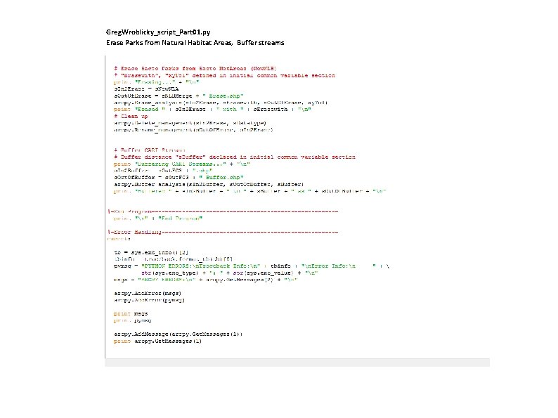 Greg. Wroblicky_script_Part 01. py Erase Parks from Natural Habitat Areas, Buffer streams 