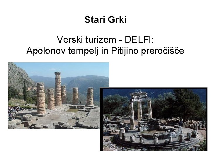 Stari Grki Verski turizem - DELFI: Apolonov tempelj in Pitijino preročišče 