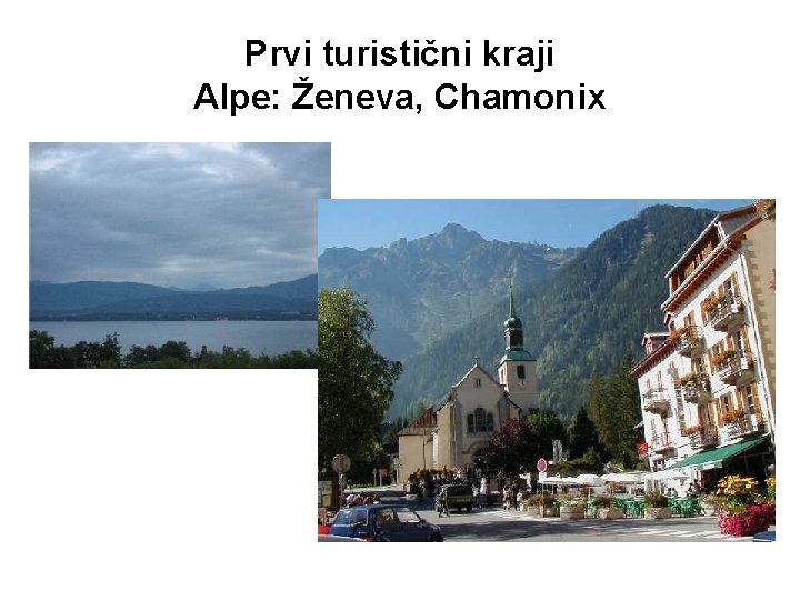 Prvi turistični kraji Alpe: Ženeva, Chamonix 