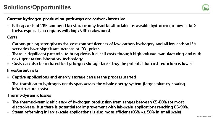 Solutions/Opportunities Current hydrogen production pathways are carbon-intensive • Falling costs of VRE and need