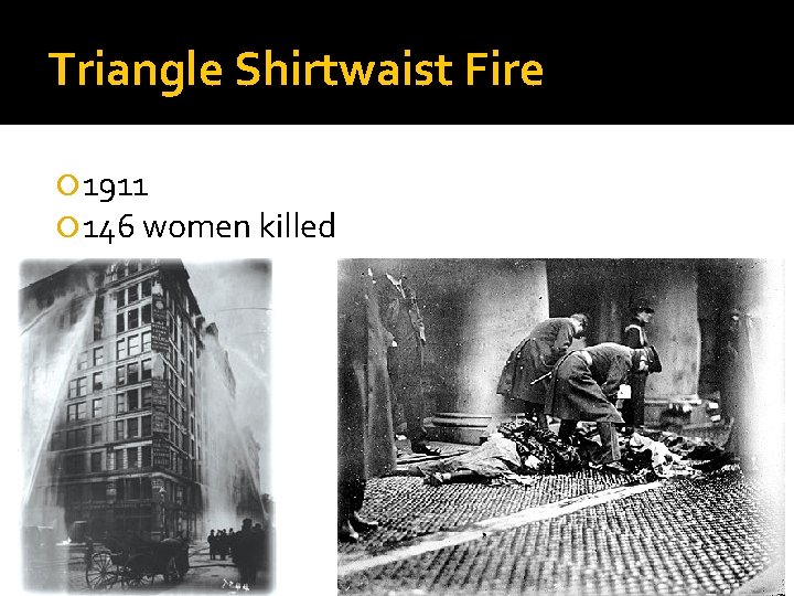 Triangle Shirtwaist Fire 1911 146 women killed 