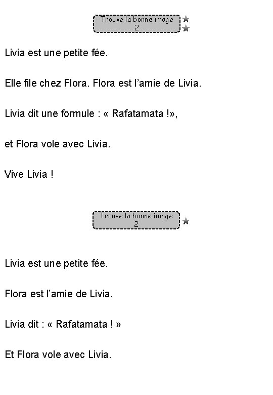 Trouve la bonne image 2 Livia est une petite fée. Elle file chez Trouve la bonne image 2 Livia est une petite fée. Elle file chez