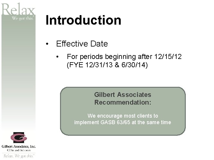 SM Introduction • Effective Date • For periods beginning after 12/15/12 (FYE 12/31/13 &