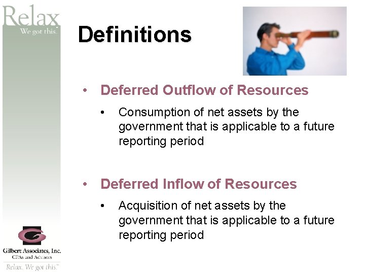 SM Definitions • Deferred Outflow of Resources • Consumption of net assets by the