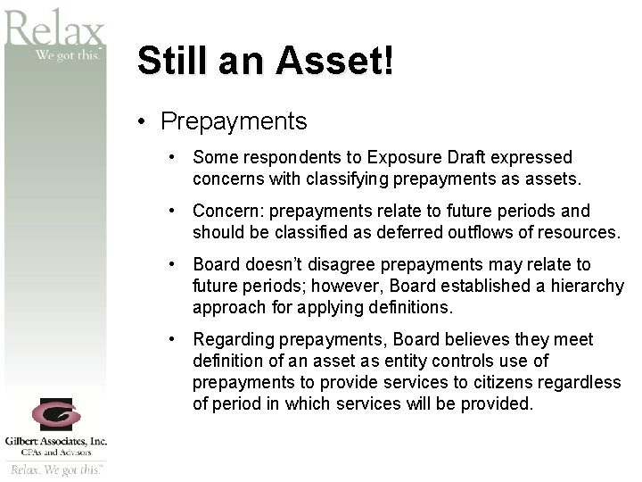 SM Still an Asset! • Prepayments • Some respondents to Exposure Draft expressed concerns