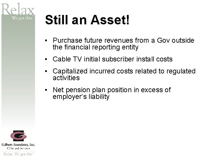 SM Still an Asset! • Purchase future revenues from a Gov outside the financial