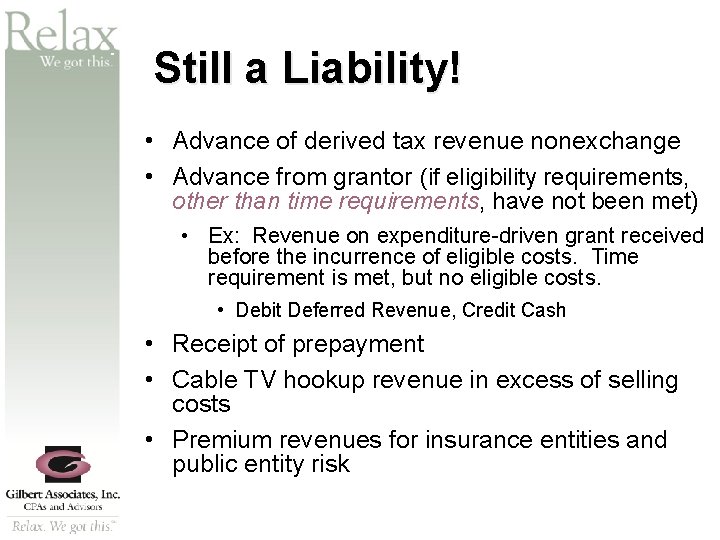 SM Still a Liability! • Advance of derived tax revenue nonexchange • Advance from