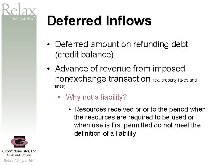 SM Deferred Inflows • Deferred amount on refunding debt (credit balance) • Advance of