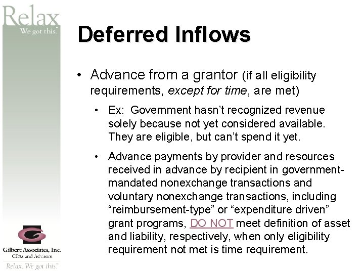 SM Deferred Inflows • Advance from a grantor (if all eligibility requirements, except for