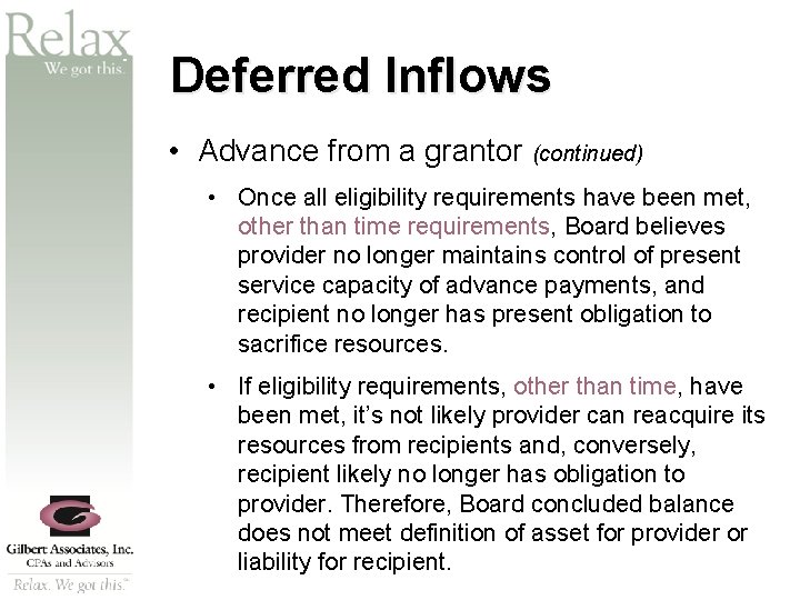 SM Deferred Inflows • Advance from a grantor (continued) • Once all eligibility requirements