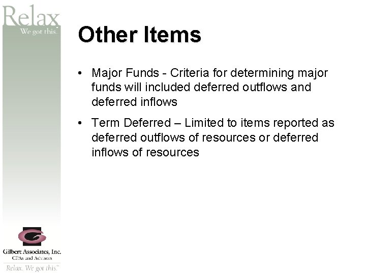 SM Other Items • Major Funds - Criteria for determining major funds will included