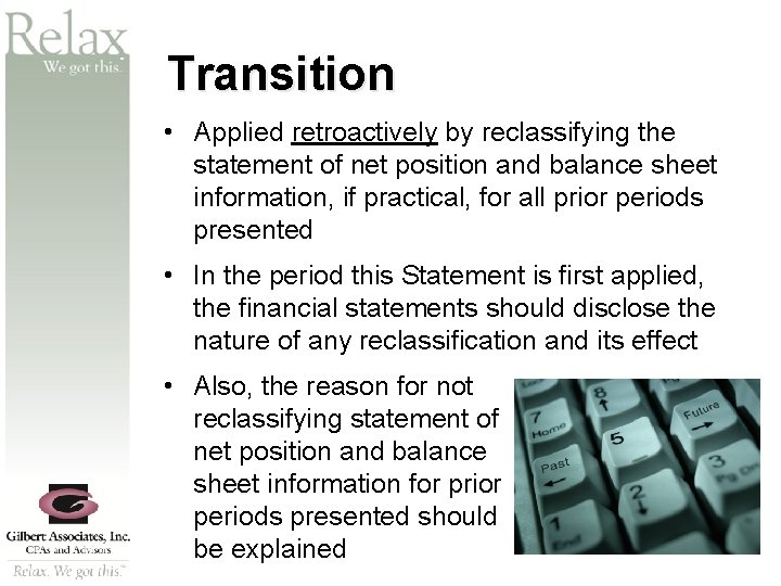 SM Transition • Applied retroactively by reclassifying the statement of net position and balance