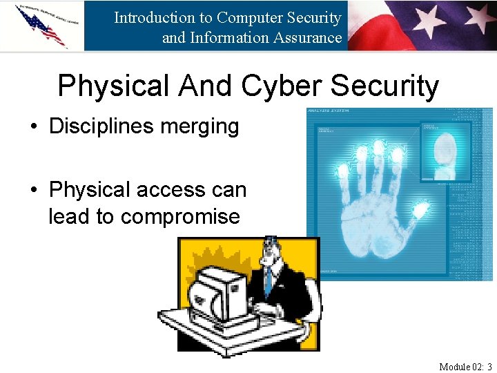 Introduction to Computer Security and Information Assurance Physical And Cyber Security • Disciplines merging