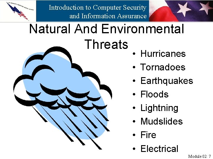 Introduction to Computer Security and Information Assurance Natural And Environmental Threats • • Hurricanes