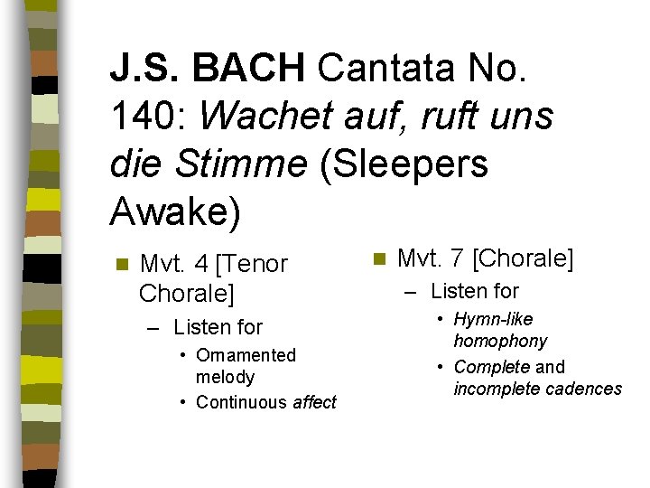 J. S. BACH Cantata No. 140: Wachet auf, ruft uns die Stimme (Sleepers Awake)