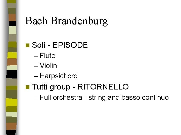 Bach Brandenburg n Soli - EPISODE – Flute – Violin – Harpsichord n Tutti