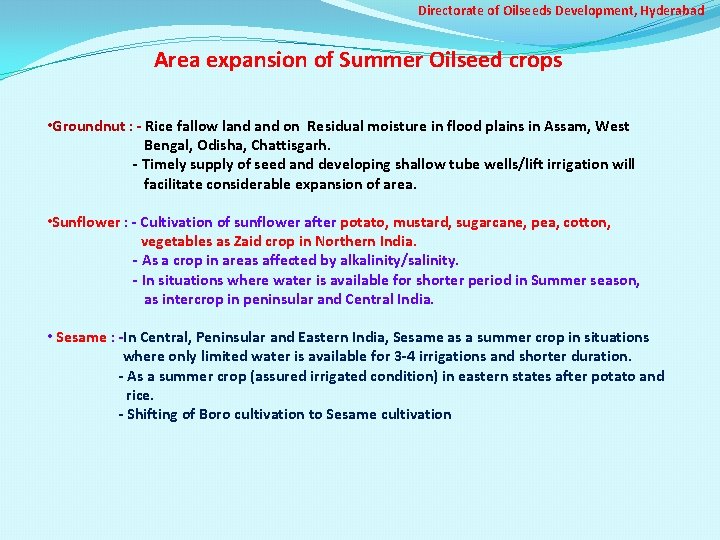 Directorate of Oilseeds Development, Hyderabad Area expansion of Summer Oilseed crops • Groundnut :