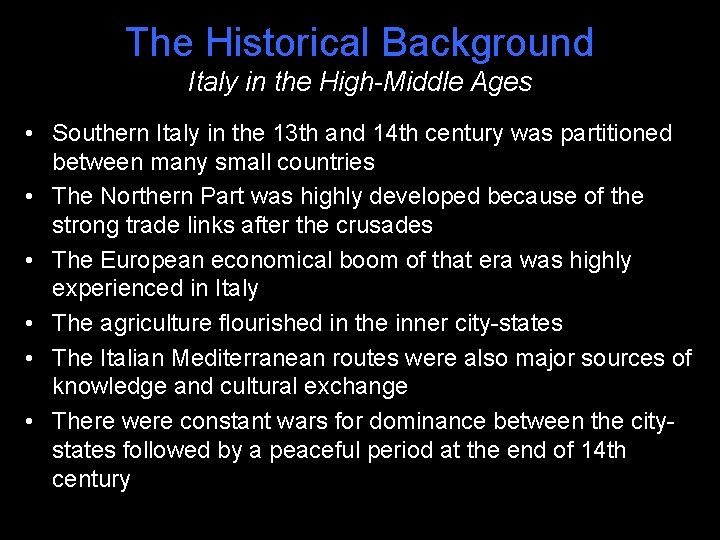 The Historical Background Italy in the High-Middle Ages • Southern Italy in the 13