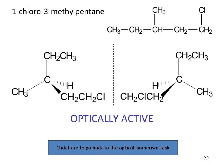 1 -chloro-3 -methylpentane OPTICALLY ACTIVE Click here to go back to the optical isomerism