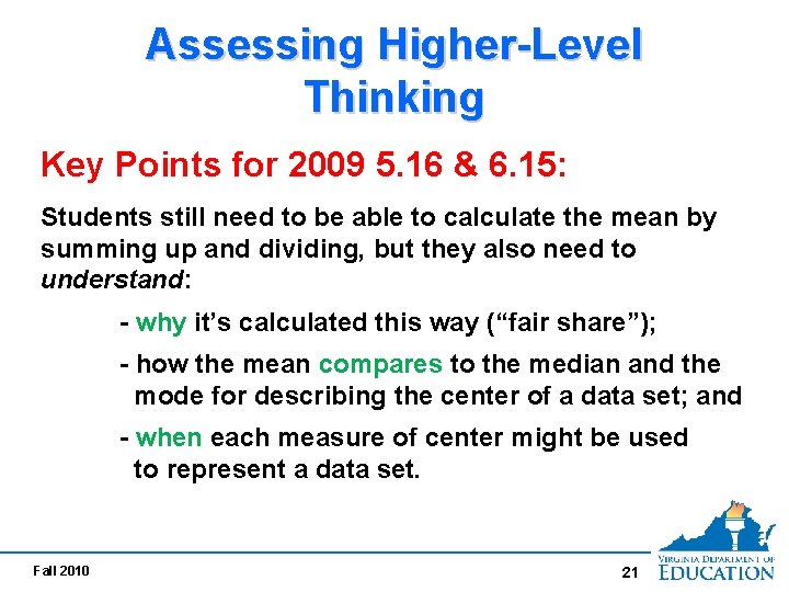 Assessing Higher-Level Thinking Key Points for 2009 5. 16 & 6. 15: Students still