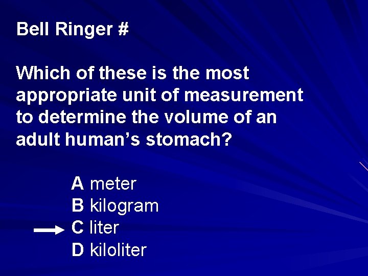 Bell Ringer # Which of these is the most appropriate unit of measurement to
