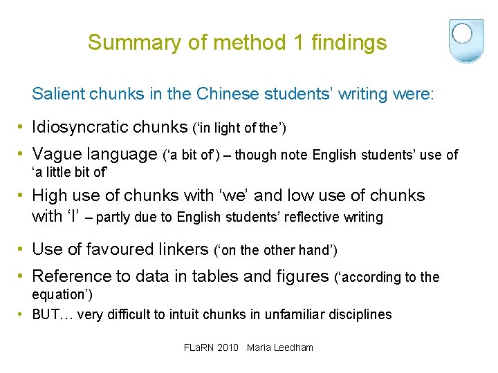 Summary of method 1 findings Salient chunks in the Chinese students’ writing were: •