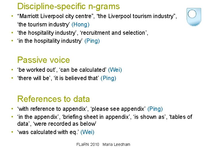 Discipline-specific n-grams • “Marriott Liverpool city centre”, “the Liverpool tourism industry”, ‘the tourism industry’