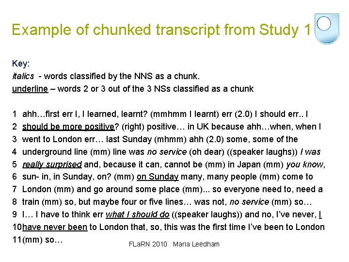 Example of chunked transcript from Study 1 Key: italics - words classified by the