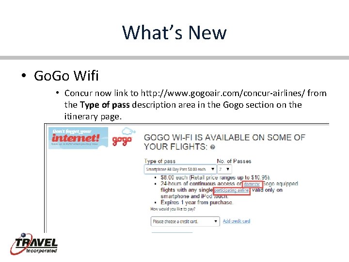 What’s New • Go. Go Wifi • Concur now link to http: //www. gogoair.