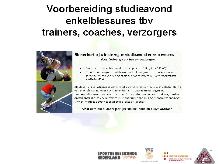 Voorbereiding studieavond enkelblessures tbv trainers, coaches, verzorgers 