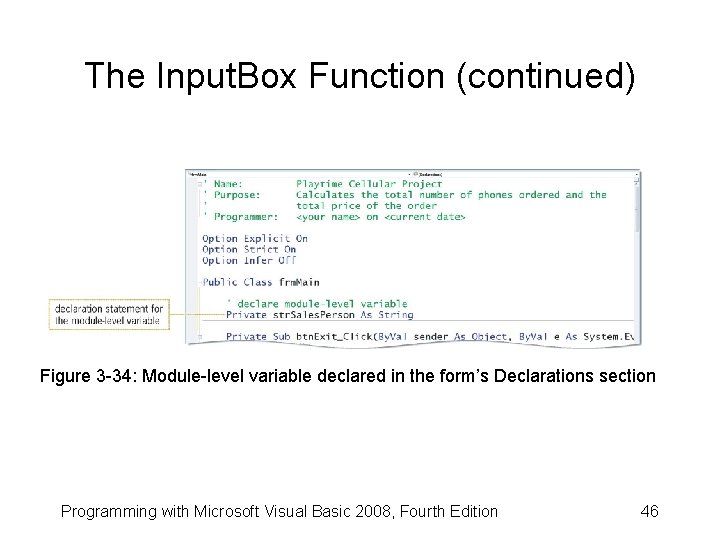 The Input. Box Function (continued) Figure 3 -34: Module-level variable declared in the form’s