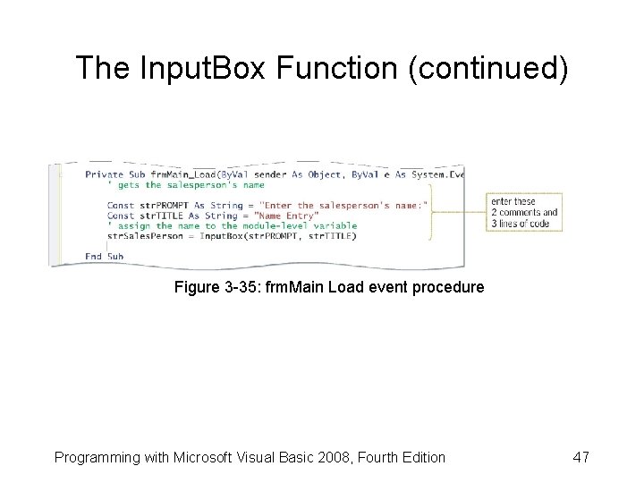 The Input. Box Function (continued) Figure 3 -35: frm. Main Load event procedure Programming