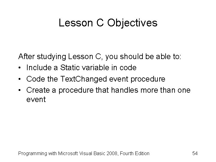 Lesson C Objectives After studying Lesson C, you should be able to: • Include