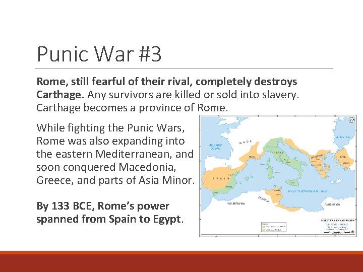 Punic War #3 Rome, still fearful of their rival, completely destroys Carthage. Any survivors